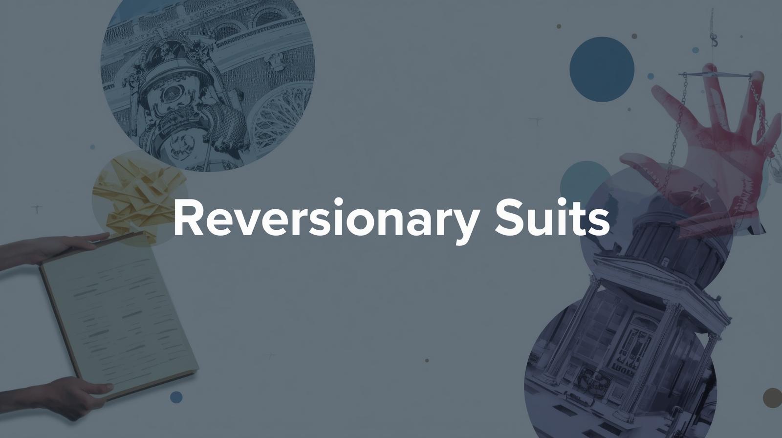 Reversionary Suits