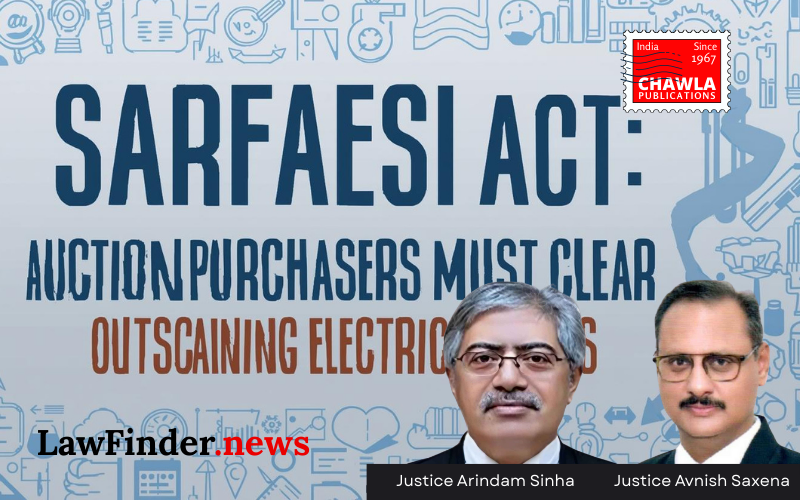 SARFAESI Act : Auction Purchasers Must Clear Outstanding Electricity Dues