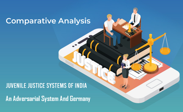 Juvenility Determines Juvenile Justice : A Comparative Analysis - India And USA