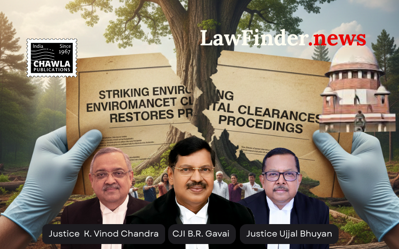 Supreme Court Recalls Judgment Striking Down Ex-Post Facto Environmental Clearances, Restores Proceedings