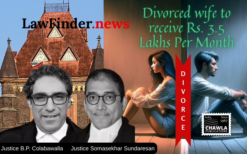 Bombay High Court Enhances Interim Maintenance for Divorced Wife to Rs. 3.5 Lakhs Per Month