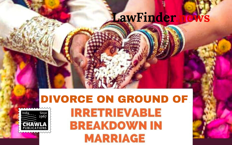Madhya Pradesh High Court Grants Divorce on Grounds of Irretrievable Breakdown and Cruelty