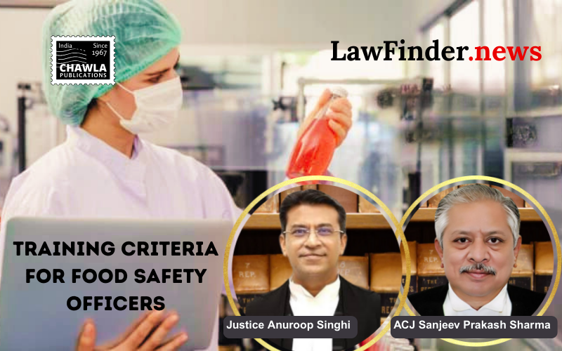 Rajasthan High Court Upholds Training Criteria for Food Safety Officers