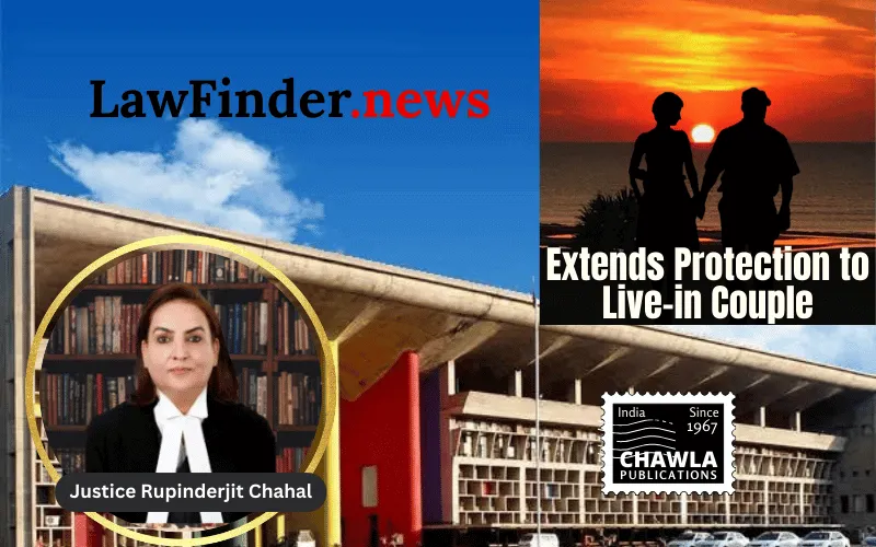 Punjab and Haryana High Court Extends Protection to Live-in Couple