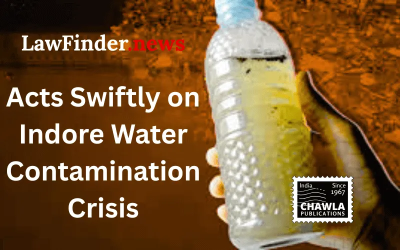 Madhya Pradesh High Court Acts Swiftly on Indore Water Contamination Crisis