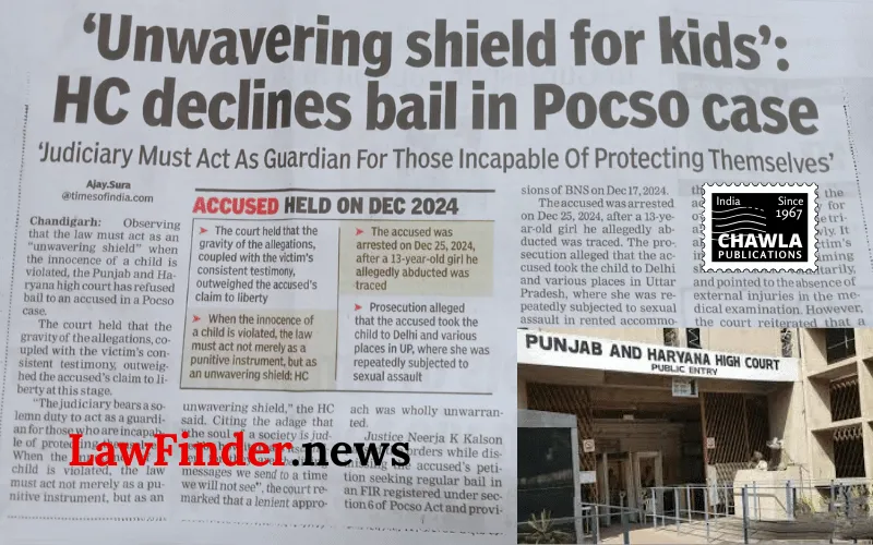 Punjab and Haryana High Court Denies Bail in POCSO Case, Cites Strong Evidence and Risk of Witness Tampering