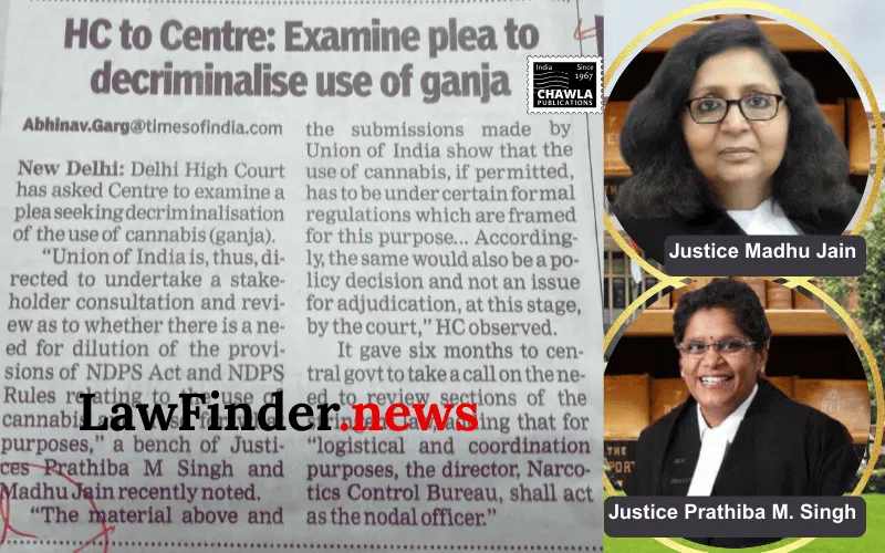 Delhi High Court Directs Review of Cannabis Regulations under NDPS Act