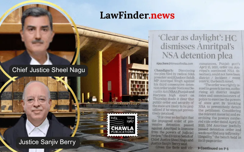 Punjab and Haryana High Court Upholds Preventive Detention of Amritpal Singh Under National Security Act
