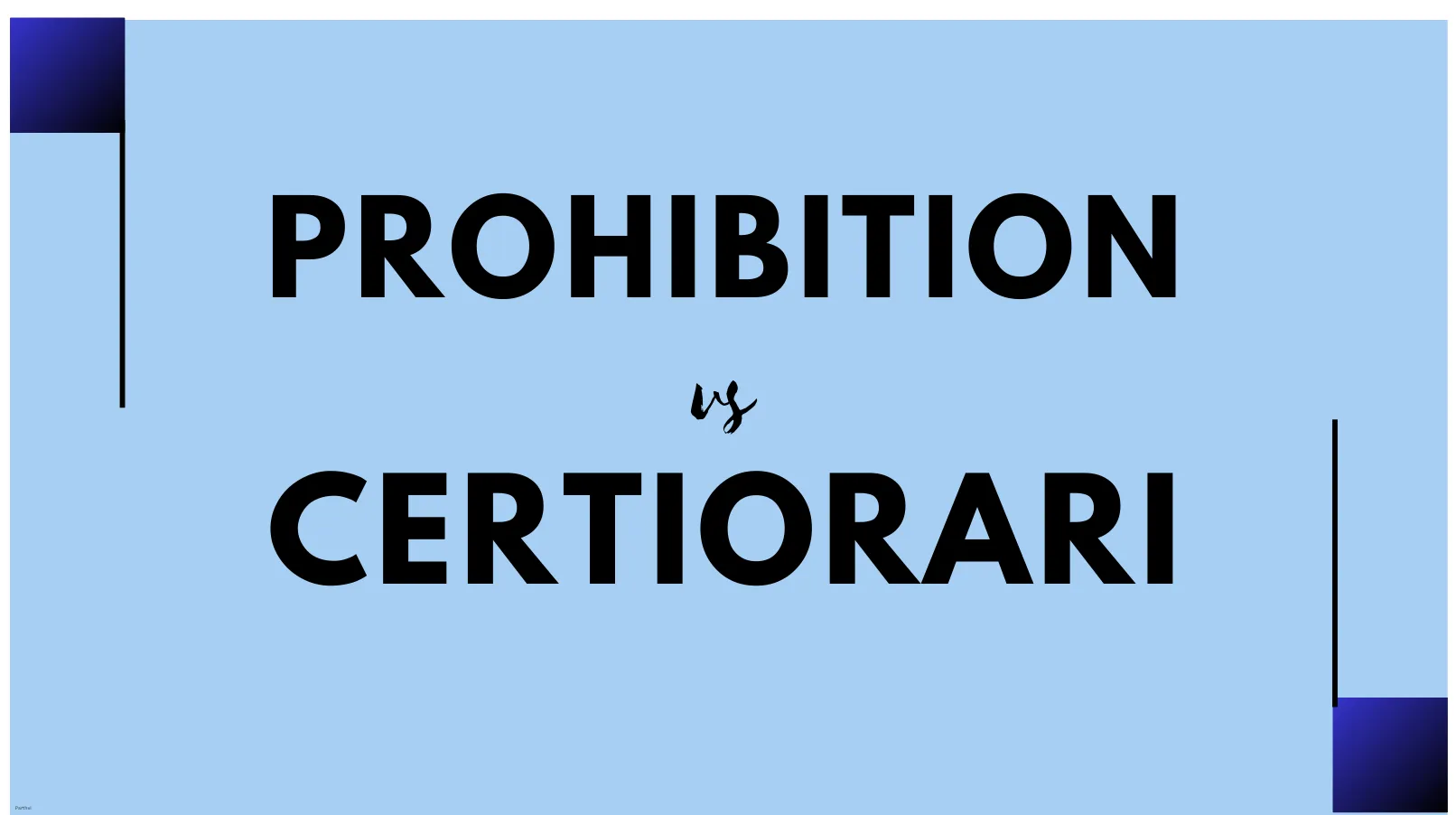 The Writs Of Prohibition And Certiorari : A Comparative Analysis