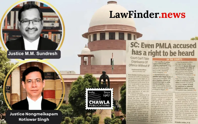 Money Laundering Act - Proviso to Section 223(1) of BNSS ensures the accused's right to be heard before taking cognizance