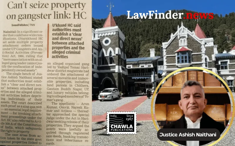 Uttarakhand High Court Quashes Property Attachments Under Gangsters Act