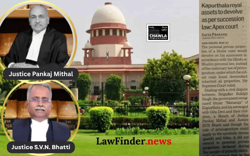 Succession of private properties of erstwhile rulers is governed by personal law (Hindu or Muslim law) and not by the rule of primogeniture