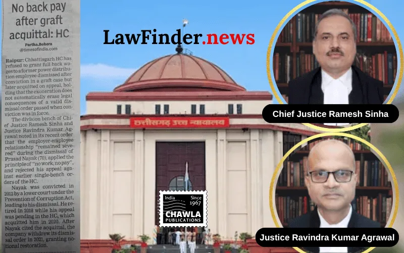 Chhattisgarh High Court Upholds Principle of "No Work No Pay" in Acquittal Case